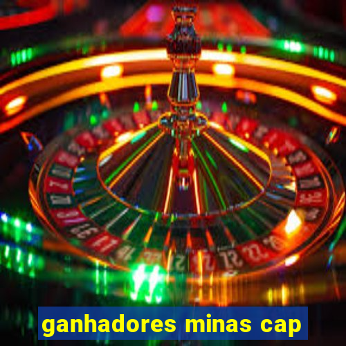 ganhadores minas cap